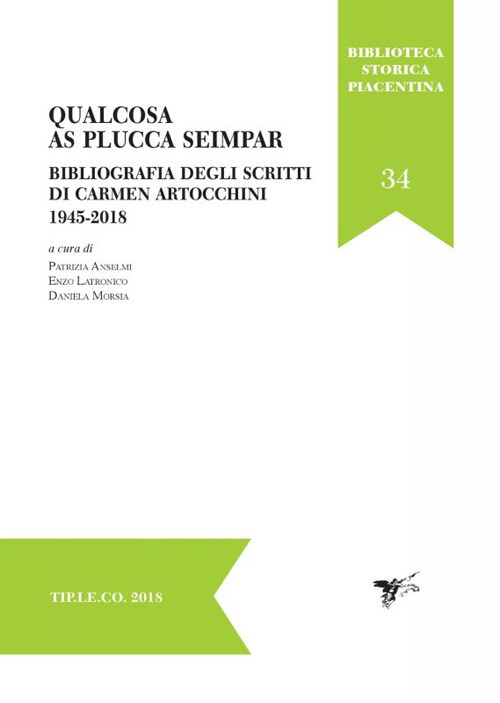 Qualcosa as plucca seimpar. Bibliografia degli scritti di Carmen Artocchini 1945-2018