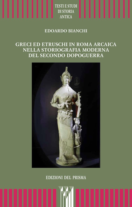 Greci ed etruschi in Roma arcaica nella storiografia moderna del secondo dopoguerra