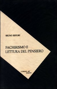 Fachirismo e lettura del pensiero. Segreti svelati ad uso dei curiosi