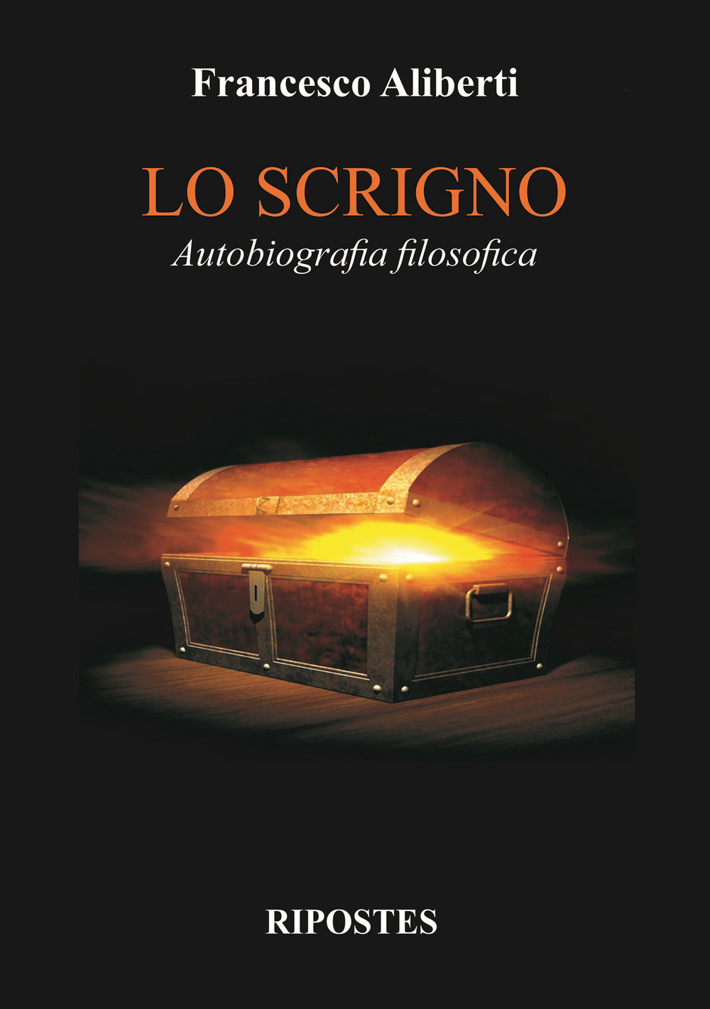 Lo scrigno. Autobiografia filosofica