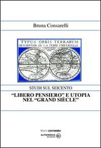 «Libero pensiero» e utopia nel «Grand Siècle»