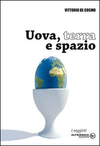 Uova, terra e spazio