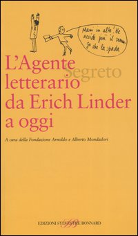 L'agente (segreto) letterario da Erich Linder a oggi