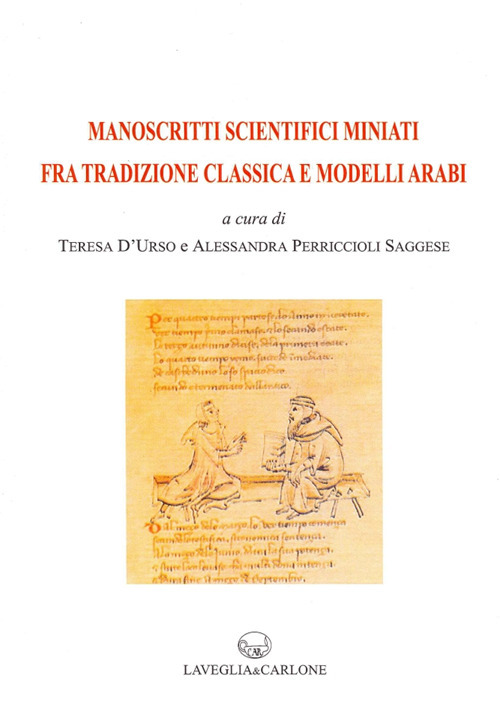 Manoscritti scientifici miniati fra tradizione classica e modelli arabi. Ediz. illustrata