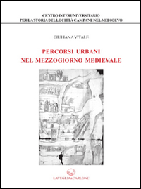 Percorsi urbani nel Mezzogiorno medievale