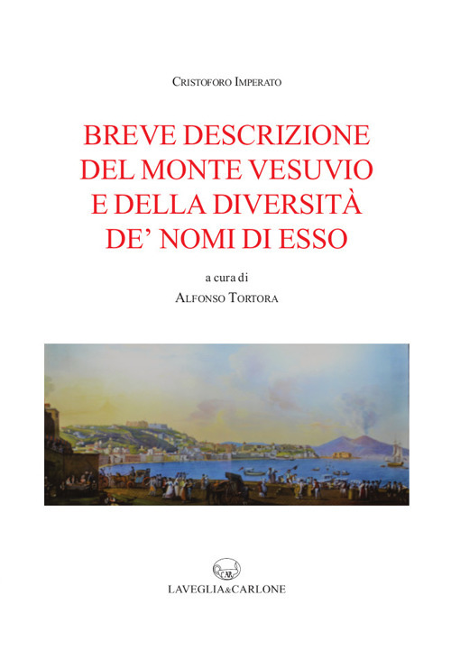 Breve descrizione del monte Vesuvio e della diversità de' nomi di esso