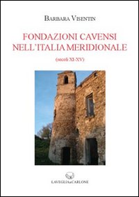 Fondazioni cavensi nell'Italia meridionale (secc. XI-XV)