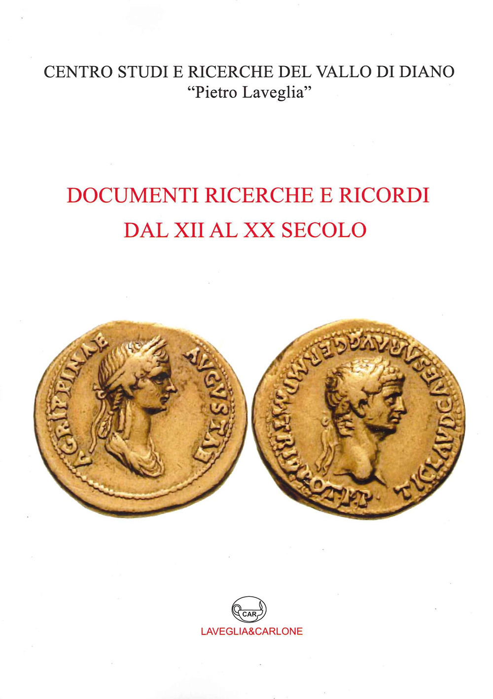 Documenti ricerche e ricordi dal XII al XX secolo