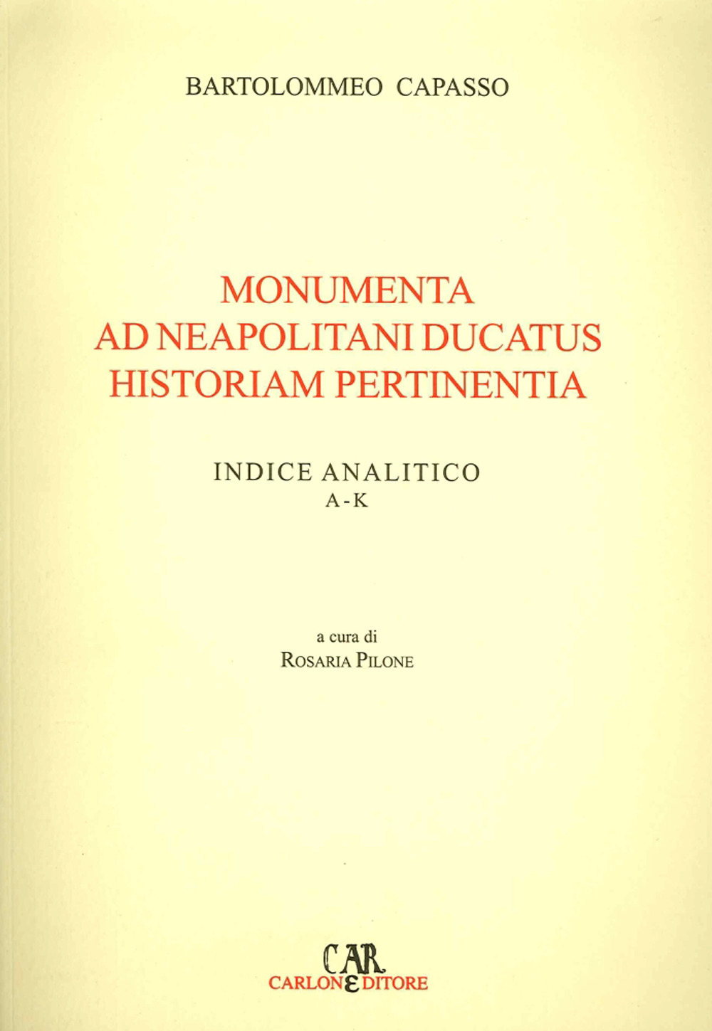 Monumenta ad neapolitani ducatus historiam pertinentia. Ediz. illustrata. Vol. 1