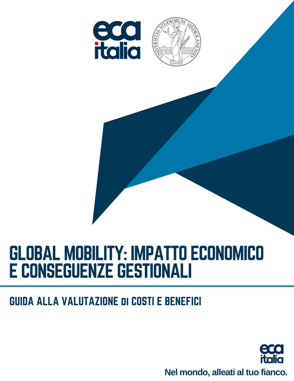 Global mobility: impatto economico e conseguenze gestionali. Guida alla valutazione di costi e benefici. Ediz. italiana e inglese