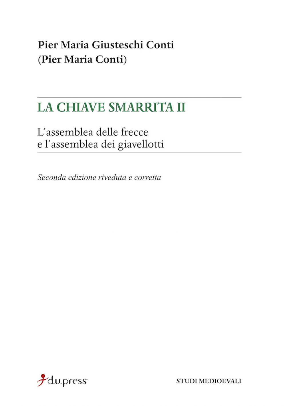 La chiave smarrita. Vol. 2: L'assemblea delle frecce e l'assemblea dei giavellotti