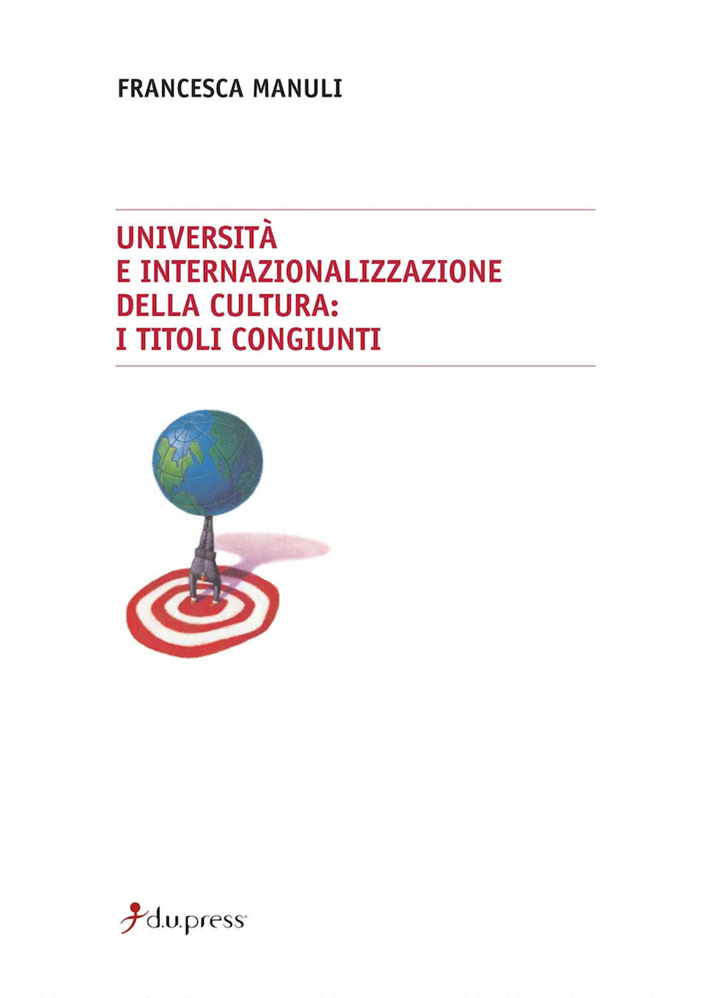 Università e internazionalizzazione della cultura: i titoli congiunti