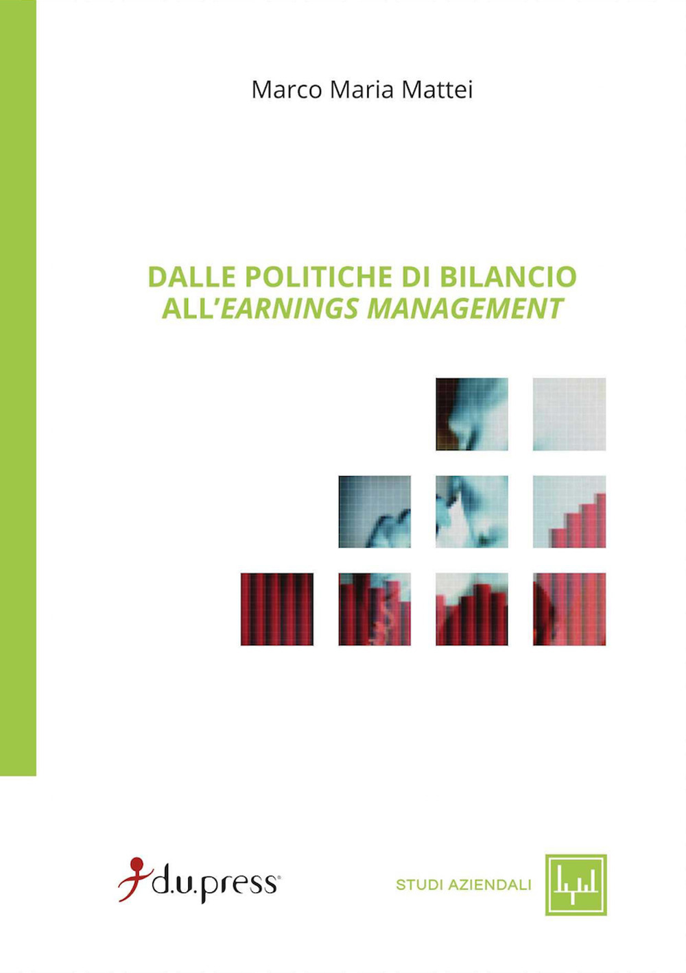 Dalle politiche di bilancio all'earnings management
