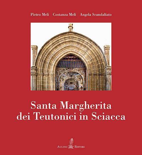 Santa Margherita dei Teutonici in Sciacca. Nuova ediz.