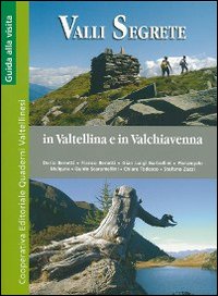 Valli segrete in Valtellina e Valchiavenna