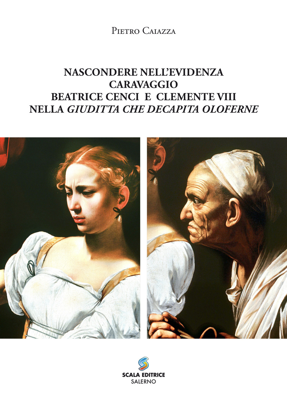 Nascondere nell'evidenza. Caravaggio, Beatrice Cenci e Clemente VIII Nella Giuditta che decapita Oloferne
