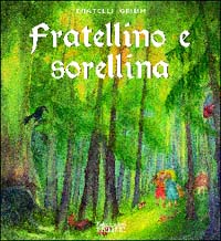 Fratellino e Sorellina. Ediz. illustrata