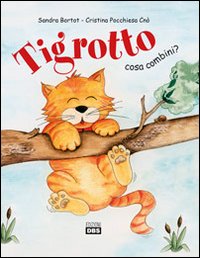 Tigrotto cosa combini? Ediz. illustrata