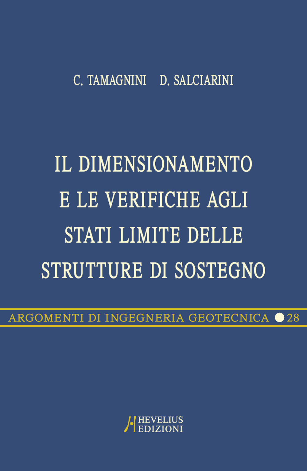 Il dimensionamento e le verifiche agli stati limite delle strutture di sostegno