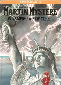L'integrale di Martin Mystère. Vol. 6: Un vampiro a New York