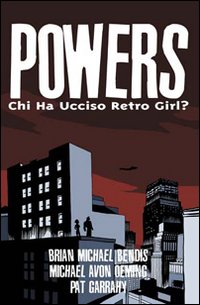 Powers. Chi ha ucciso retro girl?. Vol. 1