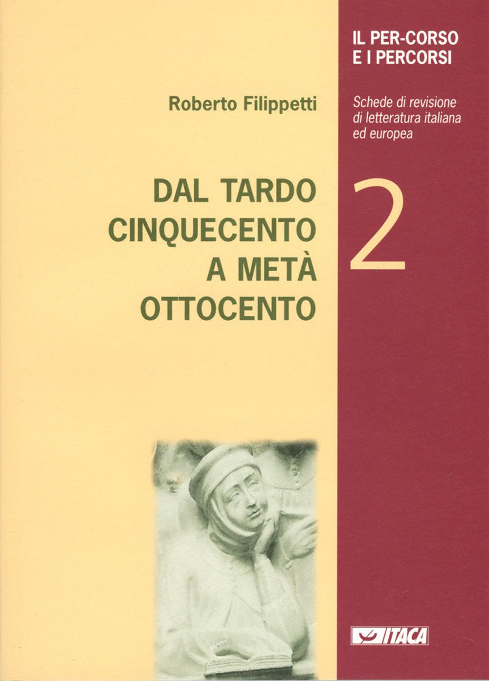 Il percorso e i percorsi. Vol. 2: Dal tardo Cinquecento a metà Ottocento