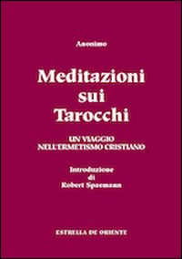 Meditazioni sui tarocchi. Un viaggio nell'ermetismo cristiano. Vol. 2