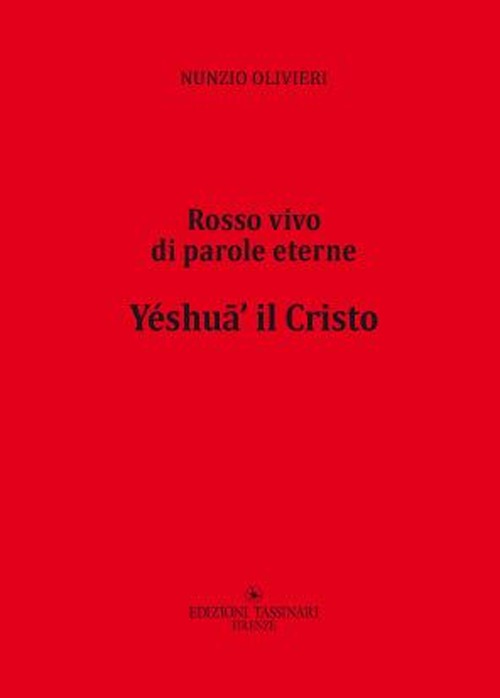 Yéshufi' il Cristo. Rosso vivo di parole eterne