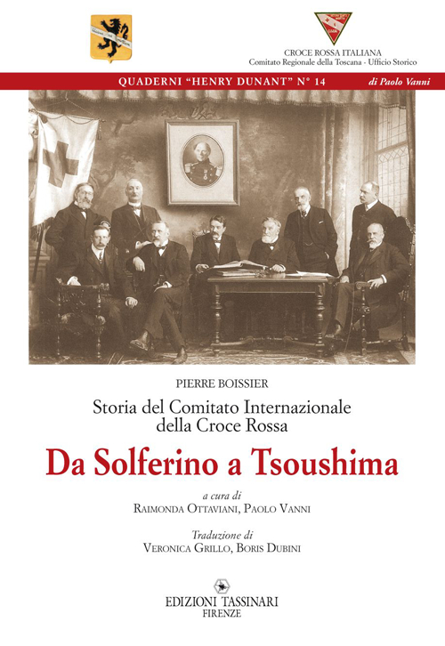 Da Solferino a Tsoushima. Storia del comitato internazionale della Croce Rossa