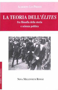 La teoria dell'élites. Fra filosofia della storia e scienza politica