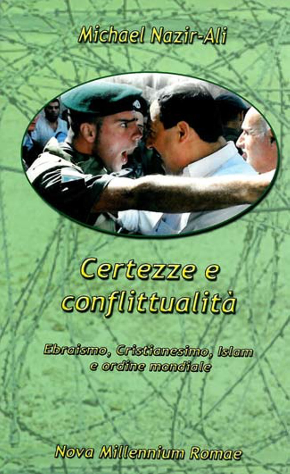 Certezze e conflittualità. Ebraismo, Cristianesimo, Islam e ordine mondiale