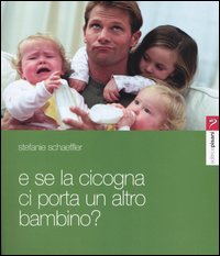 E se la cicogna ci porta un altro bambino?