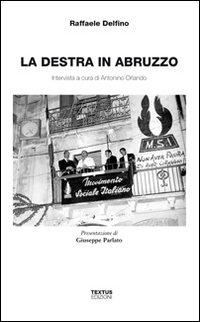 La destra in Abruzzo. Intervista a cura di Antonio Orlando