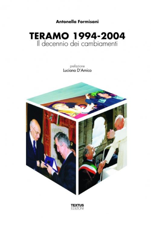 Teramo 1994-2004. Il decennio dei cambiamenti 