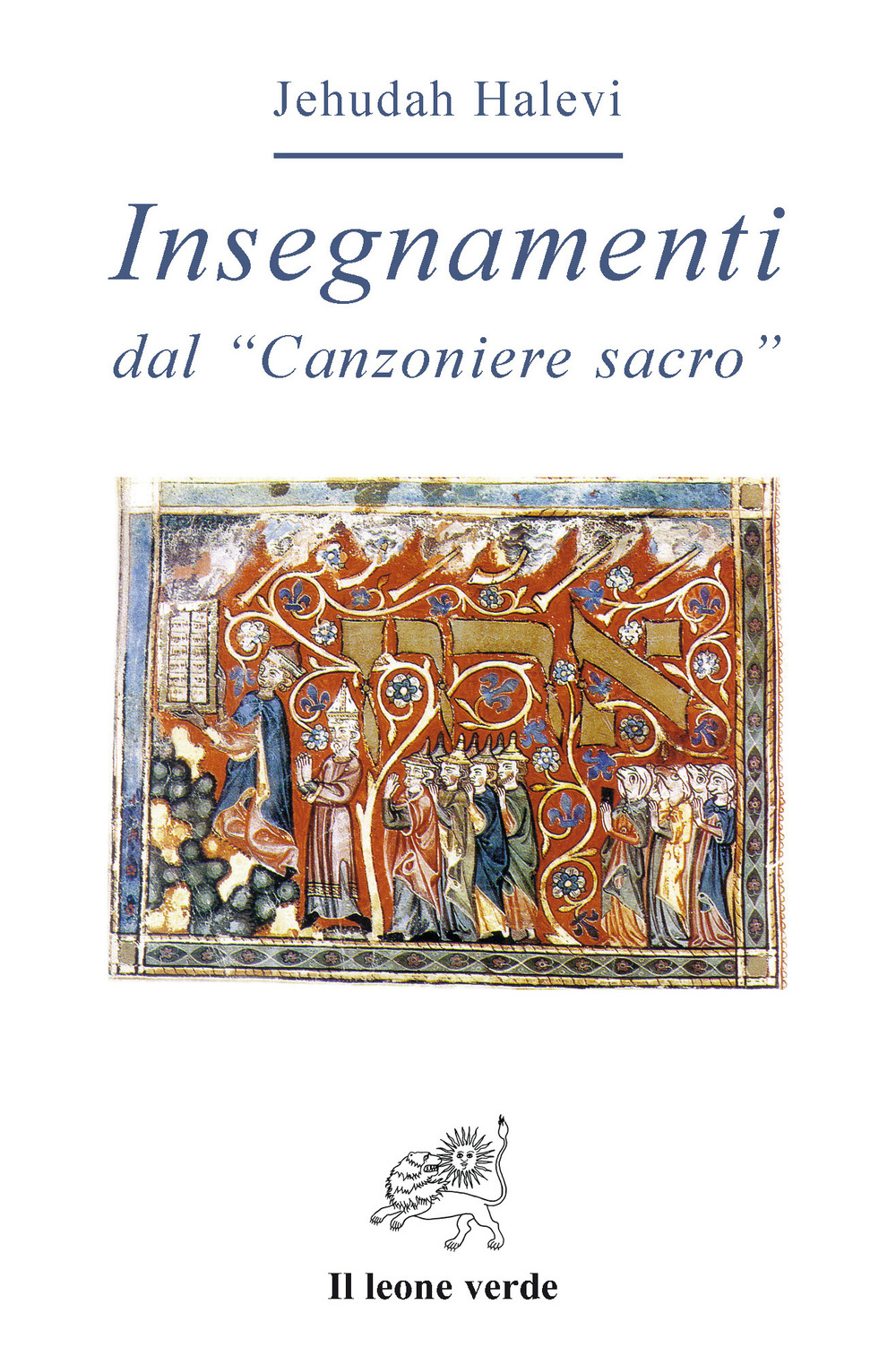 Insegnamenti. Dal «Canzoniere sacro»