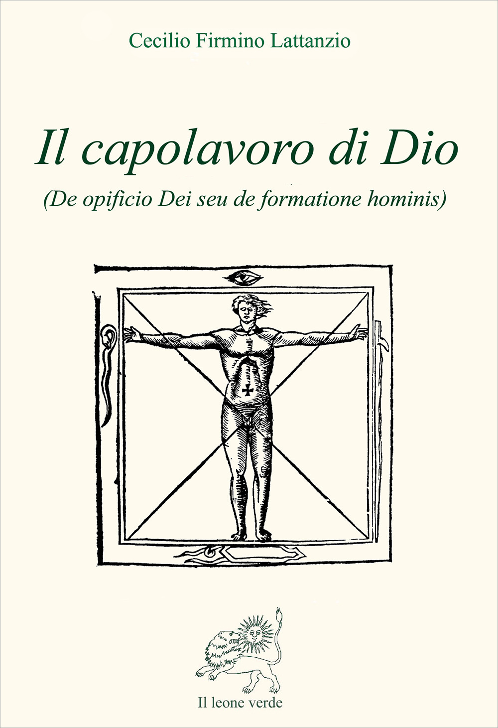 Il capolavoro di Dio (De opficio Dei seu de formatione hominis)