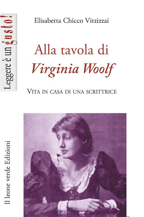 Alla tavola di Virginia Woolf. Vita in casa di una scrittrice