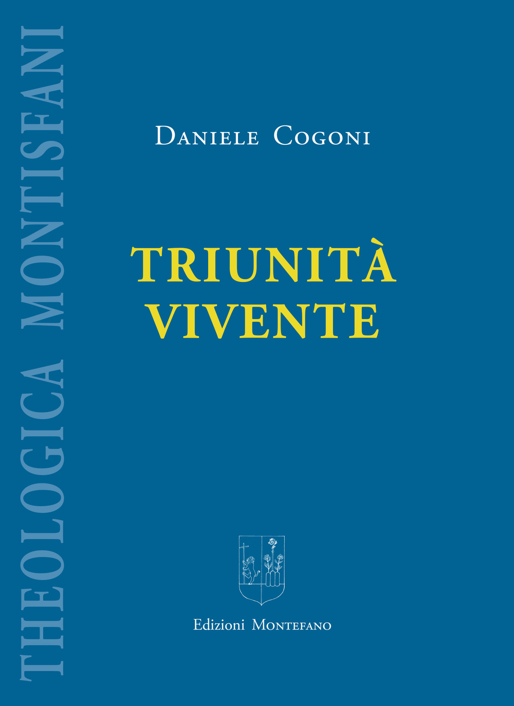 Triunità vivente. Elementi d'introduzione alla teologia in ascolto propositivo di alcune ermeneutiche trinitarie dek XIX-XX