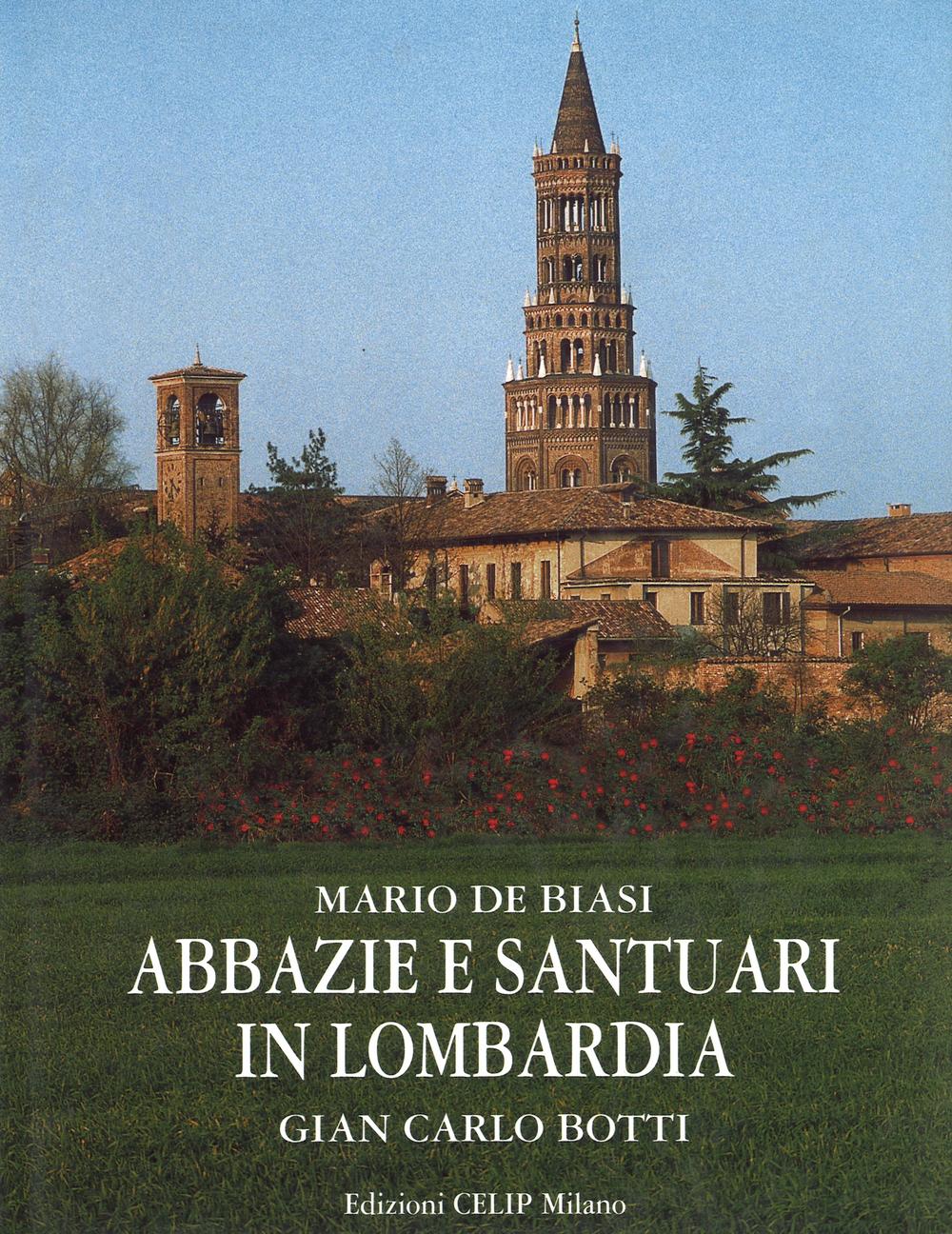 Abbazie e santuari in Lombardia. Ediz. italiana e inglese
