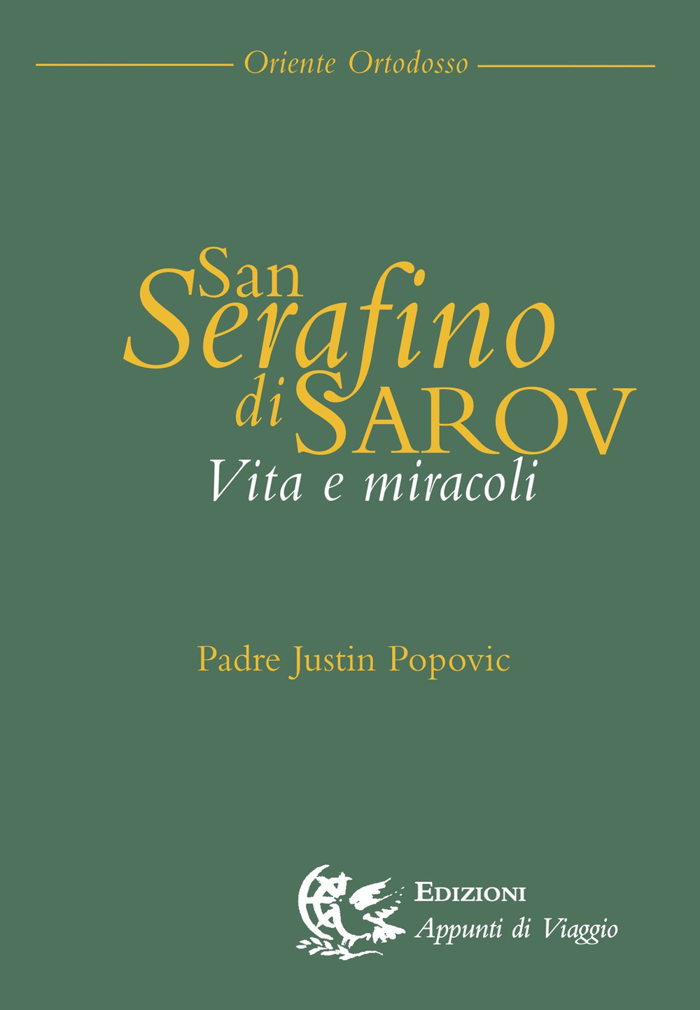 San Serafino di Saròv. Vita e miracoli