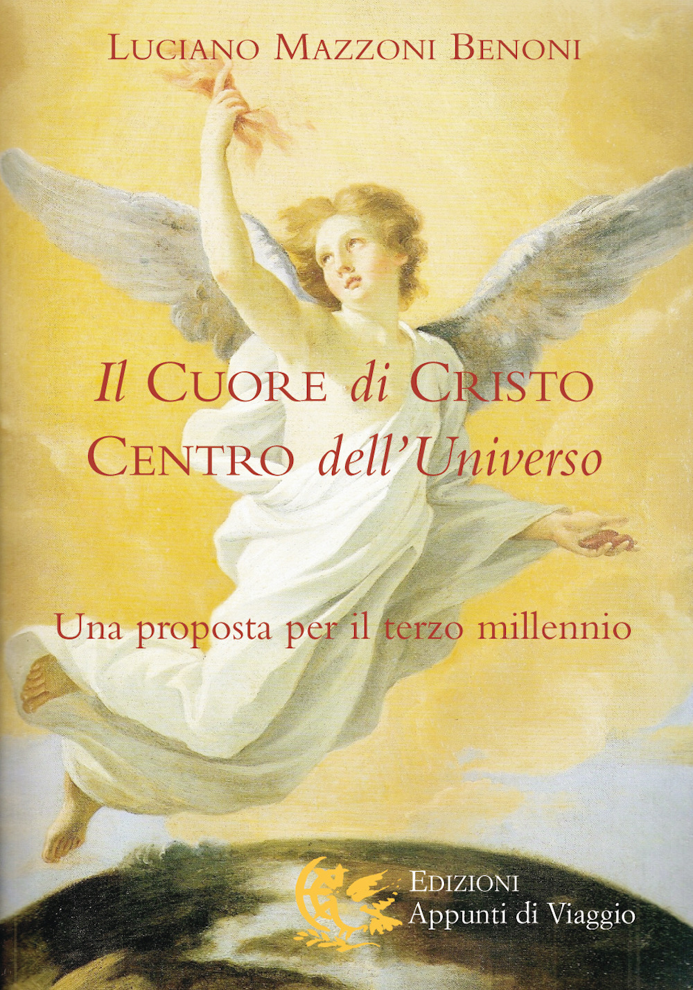 Il cuore di Cristo centro dell'universo. Una proposta per il terzo millennio