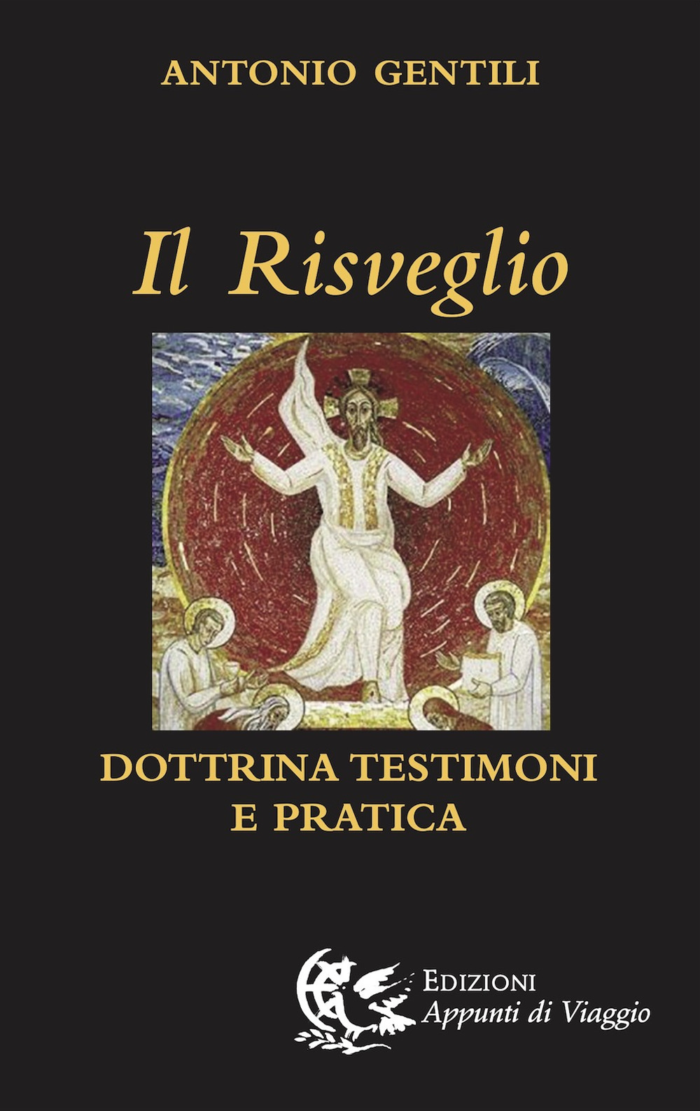 Il risveglio. Dottrina, testimoni e pratica