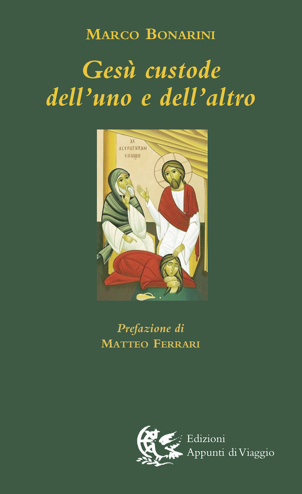 Gesù custode dell'uno e dell'altro
