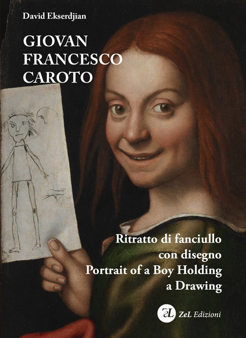 Giovan Francesco Caroto. Ritratto di fanciullo con disegno-Portrait of a Boy Holding a Drawing. Ediz. a colori