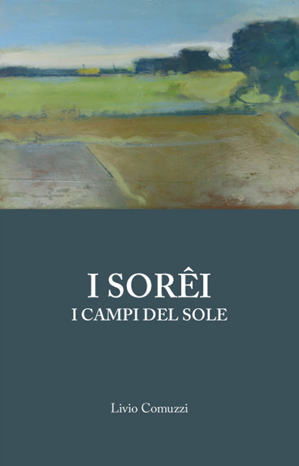 I Sorêi. I campi del sole