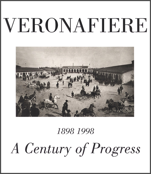 Veronafiere. A century of progress. Ediz. multilingue