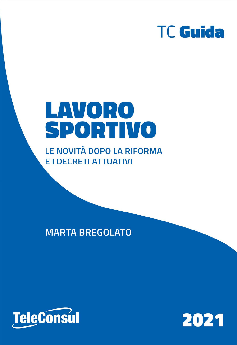 Lavoro sportivo. Le novità dopo la riforma e i decreti attuativi