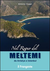 Nel regno del Meltemi da Antalya a Istanbul