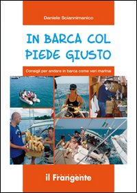 In barca col piede giusto. Consigli per andare in barca come veri marinai