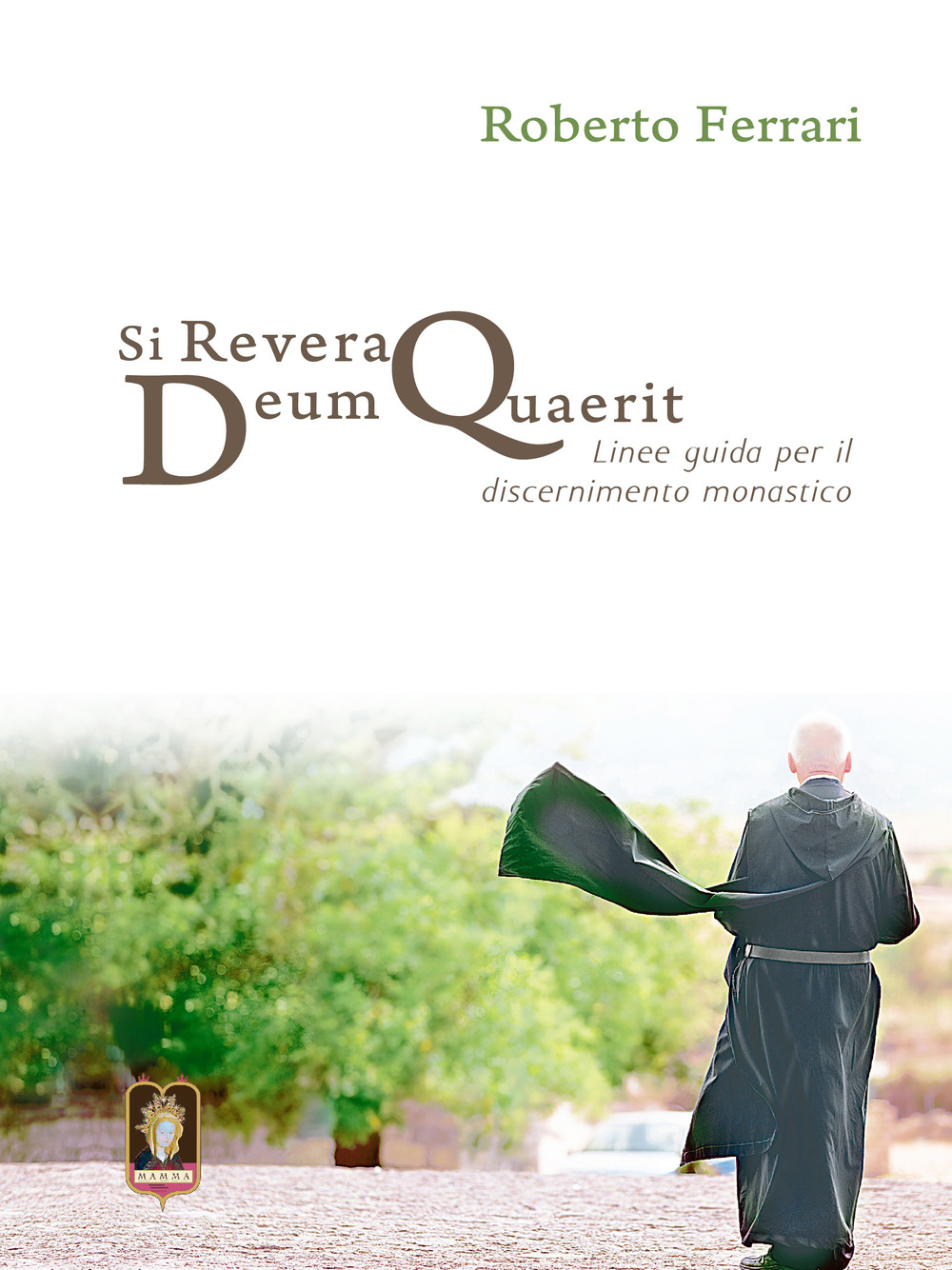 Si revera Deum quaerit. Linee guida per il discernimento monastico